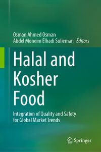 Halal and Kosher Food : Integration of Quality and Safety for Global Market Trends - Osman Ahmed Osman