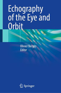 Echography of the Eye and Orbit - Olivier Bergès