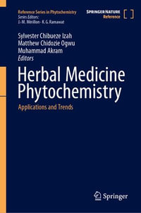 Herbal Medicine Phytochemistry : Applications and Trends - Sylvester Chibueze Izah