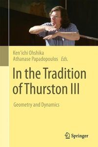 In the Tradition of Thurston III : Geometry and Dynamics - Ken'ichi Ohshika