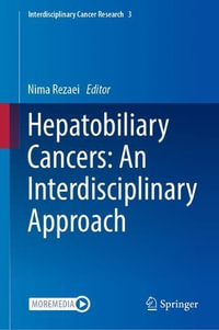 Hepatobiliary Cancers : An Interdisciplinary Approach - Nima Rezaei