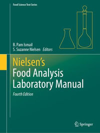 Nielsen's Food Analysis Laboratory Manual : Food Science Text Series - B. Pam Ismail