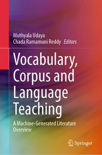 Vocabulary, Corpus and Language Teaching : A Machine-Generated Literature Overview - Muthyala Udaya