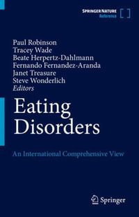 Eating Disorders : An International Comprehensive View - Paul Robinson