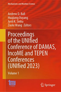 Proceedings of the UNIfied Conference of DAMAS, IncoME and TEPEN Conferences (UNIfied 2023) : Volume 1 - Andrew D. Ball