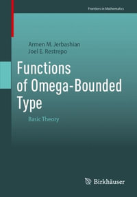 Functions of Omega-Bounded Type : Basic Theory - Armen M. Jerbashian