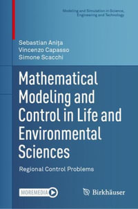 Mathematical Modeling and Control in Life and Environmental Sciences : Regional Control Problems - Sebastian Ani?a