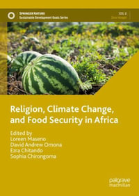 Religion, Climate Change, and Food Security in Africa : Sustainable Development Goals - Loreen Maseno