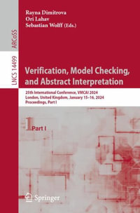 Verification, Model Checking, and Abstract Interpretation : 25th International Conference, VMCAI 2024, London, United Kingdom, January 15-16, 2024, Proceedings, Part I - Rayna Dimitrova