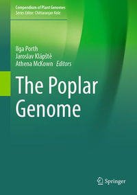 The Poplar Genome : Compendium of Plant Genomes - Ilga Porth
