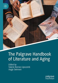 The Palgrave Handbook of Literature and Aging - Valerie Barnes Lipscomb