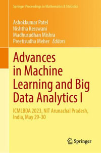 Advances in Machine Learning and Big Data Analytics I : ICMLBDA 2023, NIT Arunachal Pradesh, India, May 29-30 - Ashokkumar Patel