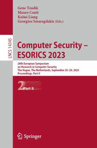 Computer Security - ESORICS 2023 : 28th European Symposium on Research in Computer Security, The Hague, The Netherlands, September 25-29, 2023, Proceedings, Part II - Gene Tsudik