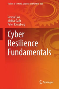 Cyber Resilience Fundamentals : Studies in Systems, Decision and Control - Simon Tjoa