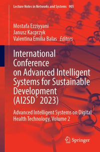 International Conference on Advanced Intelligent Systems for Sustainable Development (AI2SD'2023) : Advanced Intelligent Systems on Digital Health Technology, Volume 2 - Mostafa Ezziyyani