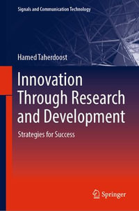 Innovation Through Research and Development : Strategies for Success - Hamed Taherdoost