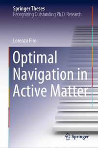 Optimal Navigation in Active Matter : Springer Theses - Lorenzo Piro