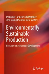 Environmentally Sustainable Production : Research for Sustainable Development - María del Carmen Valls Martínez