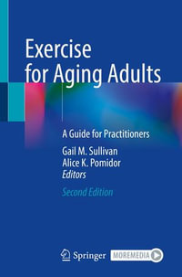 Exercise for Aging Adults : A Guide for Practitioners - Gail M. Sullivan