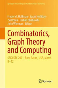 Combinatorics, Graph Theory and Computing : SEICCGTC 2021, Boca Raton, USA, March 8-12 - Frederick Hoffman