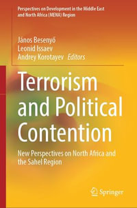 Terrorism and Political Contention : New Perspectives on North Africa and the Sahel Region - János Beseny?