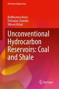 Unconventional Hydrocarbon Reservoirs : Coal and Shale - Bodhisatwa Hazra