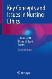 Key Concepts and Issues in Nursing Ethics - P. Anne Scott