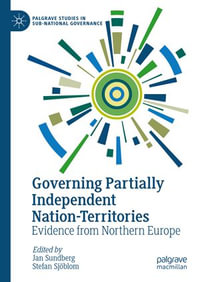 Governing Partially Independent Nation-Territories : Evidence from Northern Europe - Jan Sundberg