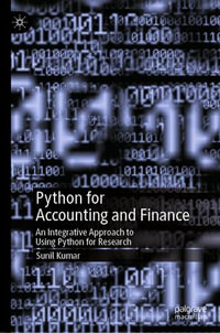 Python for Accounting and Finance : An Integrative Approach to Using Python for Research - Sunil Kumar