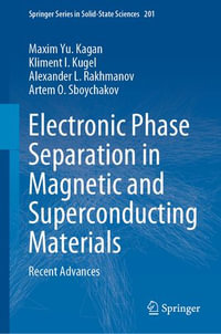 Electronic Phase Separation in Magnetic and Superconducting Materials : Recent Advances - Maxim Yu. Kagan