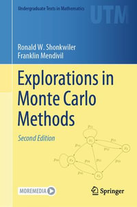 Explorations in Monte Carlo Methods : Undergraduate Texts in Mathematics - Ronald W. Shonkwiler