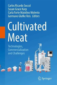 Cultivated Meat : Technologies, Commercialization and Challenges - Carlos Ricardo Soccol