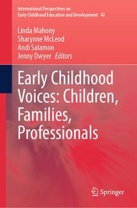 Early Childhood Voices : Children, Families, Professionals - Linda Mahony