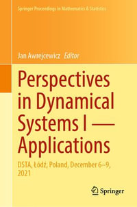 Perspectives in Dynamical Systems I — Applications : DSTA, ?od?, Poland, December 6-9, 2021 - Jan Awrejcewicz