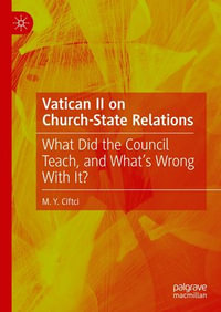 Vatican II on Church-State Relations : What Did the Council Teach, and What's Wrong With It? - M. Y. Ciftci