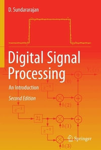 Digital Signal Processing : An Introduction - D. Sundararajan