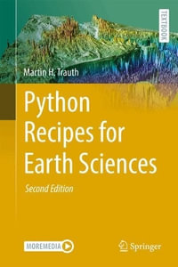 Python Recipes for Earth Sciences : Springer Textbooks in Earth Sciences, Geography and Environment - Martin H. Trauth