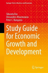 Study Guide for Economic Growth and Development : Springer Texts in Business and Economics - Sibarata Das