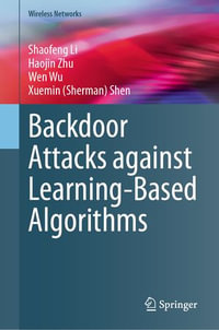 Backdoor Attacks against Learning-Based Algorithms : Wireless Networks - Shaofeng Li