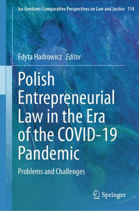 Polish Entrepreneurial Law in the Era of the COVID-19 Pandemic : Problems and Challenges - Edyta Hadrowicz