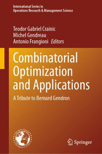 Combinatorial Optimization and Applications : A Tribute to Bernard Gendron - Teodor Gabriel Crainic