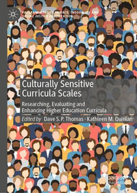 Culturally Sensitive Curricula Scales : Researching, Evaluating and Enhancing Higher Education Curricula - Dave S.P. Thomas