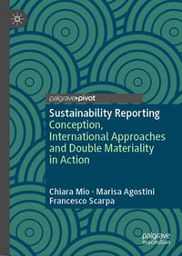 Sustainability Reporting : Conception, International Approaches and Double Materiality in Action - Chiara Mio