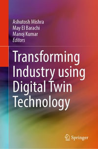 Transforming Industry using Digital Twin Technology - Ashutosh Mishra