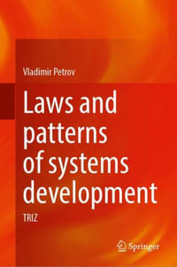 Laws and Patterns of Systems Development : TRIZ - Vladimir Petrov