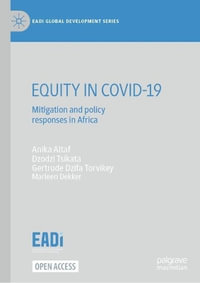 EQUITY IN COVID-19 : Mitigation and Policy Responses in Africa - Anika Altaf