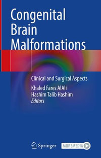 Congenital Brain Malformations : Clinical and Surgical Aspects - Khaled Fares AlAli