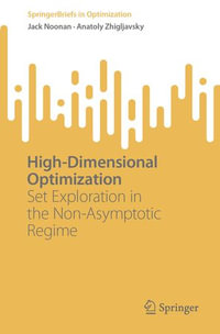 High-Dimensional Optimization : Set Exploration in the Non-Asymptotic Regime - Jack Noonan