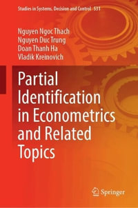 Partial Identification in Econometrics and Related Topics : Studies in Systems, Decision and Control - Nguyen Ngoc Thach