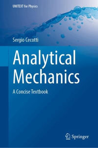 Analytical Mechanics : A Concise Textbook - Sergio Cecotti